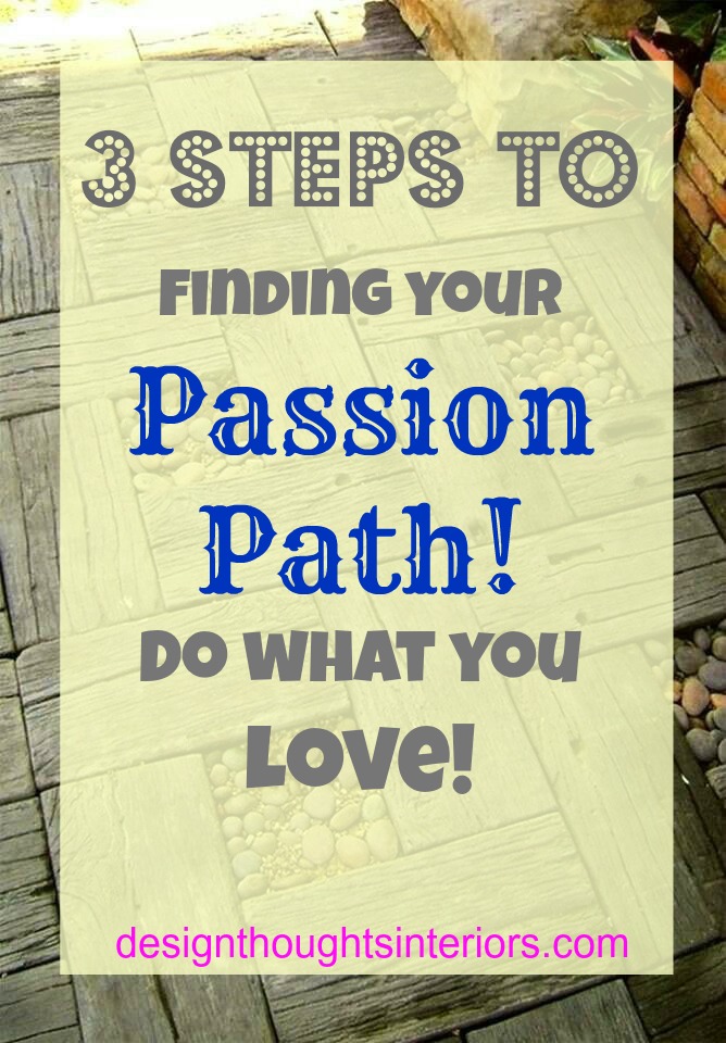 Do it with passion : Steps to finding your own Passion Path