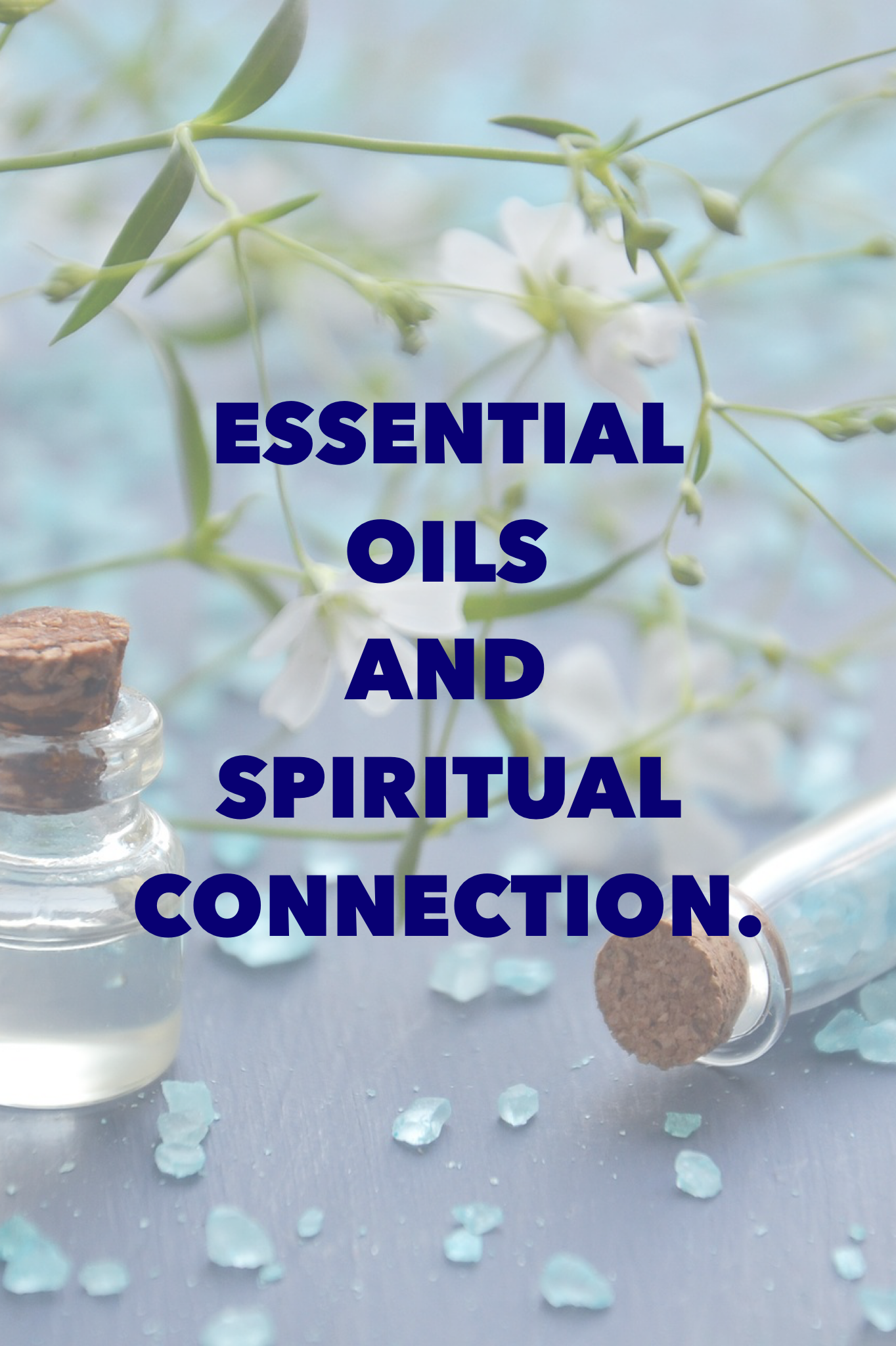 Essential Oils and spiritual connection.